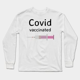 Covid Vaccinated Long Sleeve T-Shirt